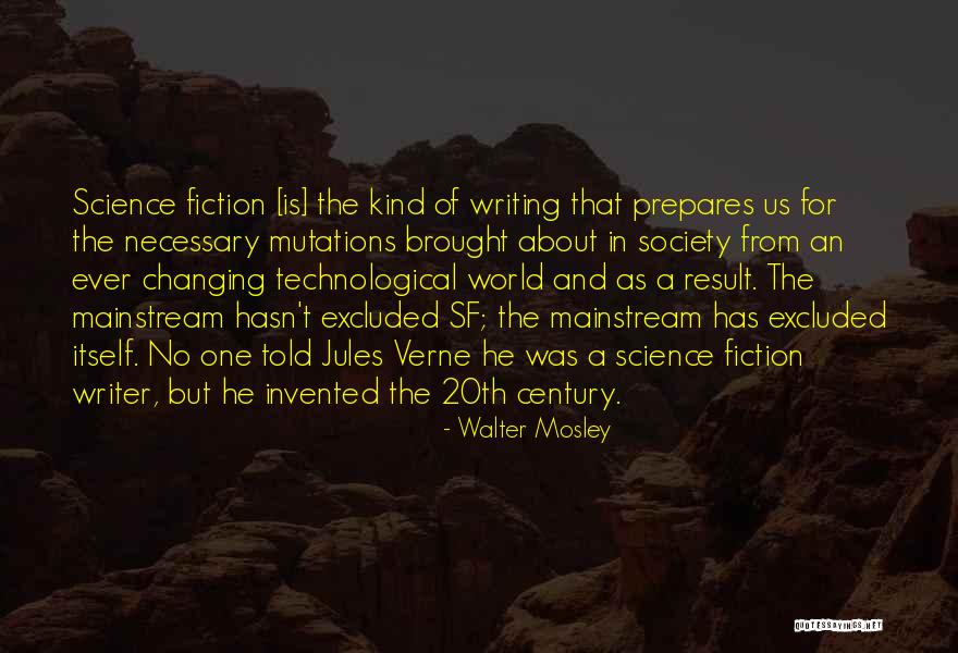 Society And Science Quotes By Walter Mosley Society And Science Quotes By Walter Mosley