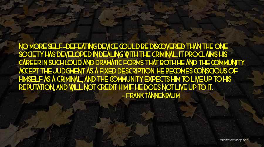 Society And Self Quotes By Frank Tannenbaum Society And Self Quotes By Frank Tannenbaum