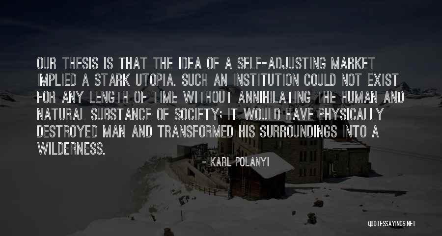 Society And Self Quotes By Karl Polanyi Society And Self Quotes By Karl Polanyi