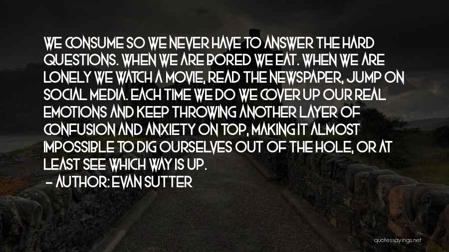 Society And Social Media Quotes By Evan Sutter