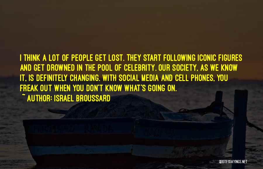 Society And Social Media Quotes By Israel Broussard