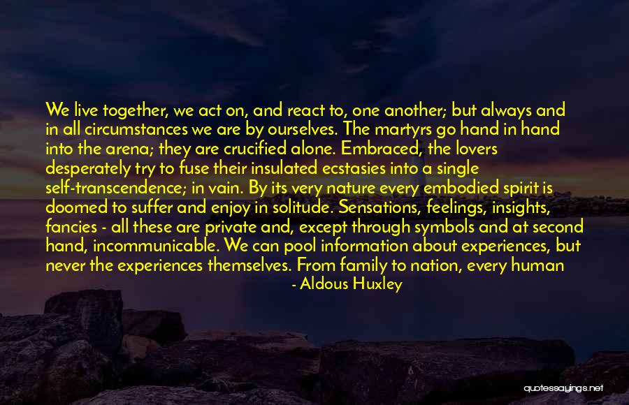 Society And Solitude Quotes By Aldous Huxley Society And Solitude Quotes By Aldous Huxley
