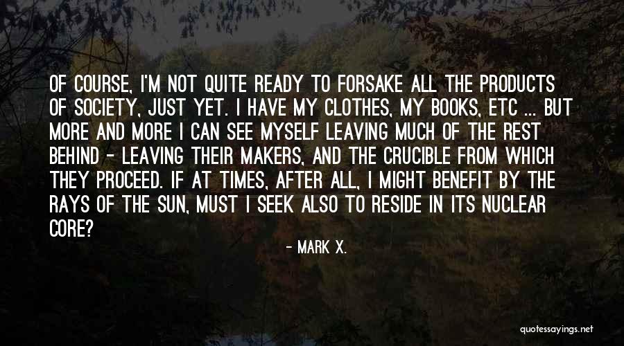 Society And Solitude Quotes By Mark X. Society And Solitude Quotes By Mark X.