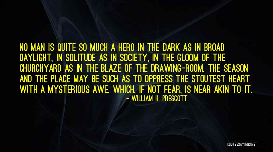 Society And Solitude Quotes By William H. Prescott Society And Solitude Quotes By William H. Prescott