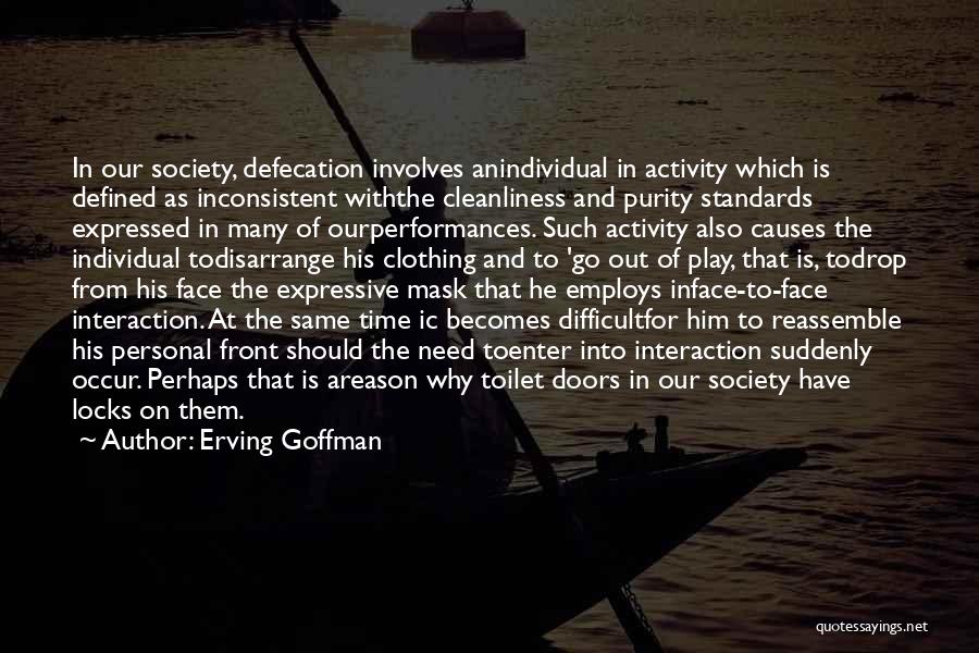 Society And The Individual Quotes By Erving Goffman