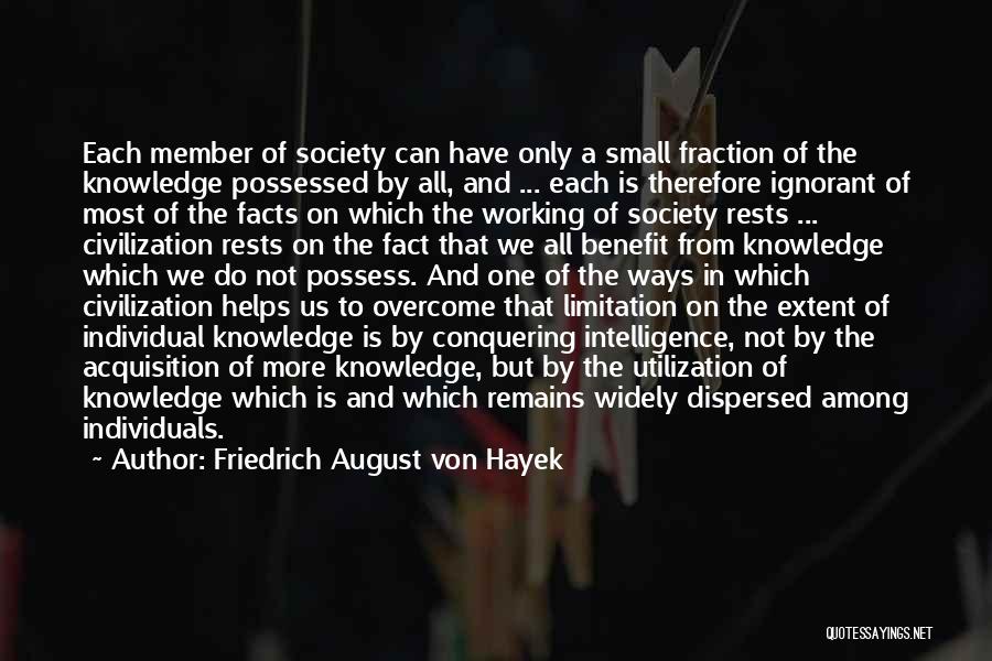Society And The Individual Quotes By Friedrich August Von Hayek
