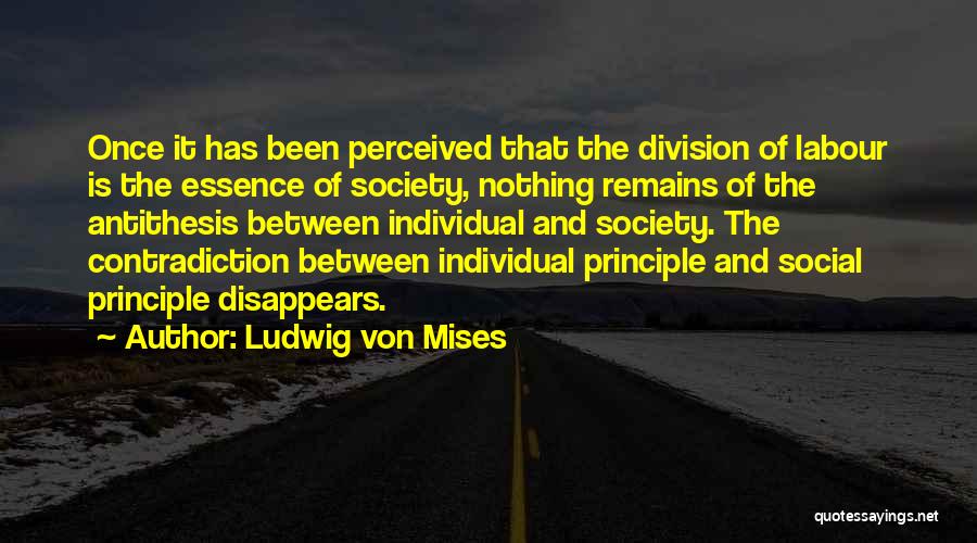 Society And The Individual Quotes By Ludwig Von Mises