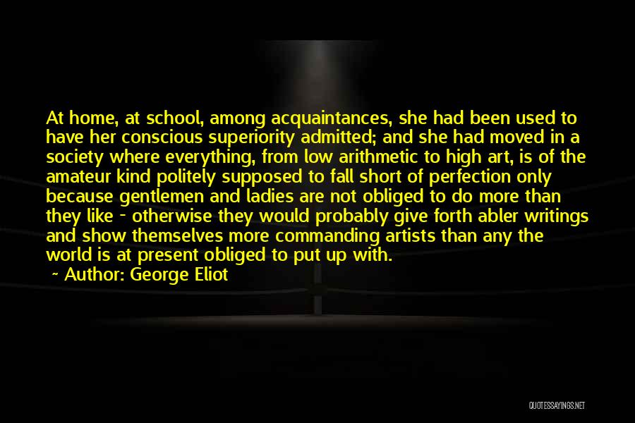 Society And The World Quotes By George Eliot Society And The World Quotes By George Eliot