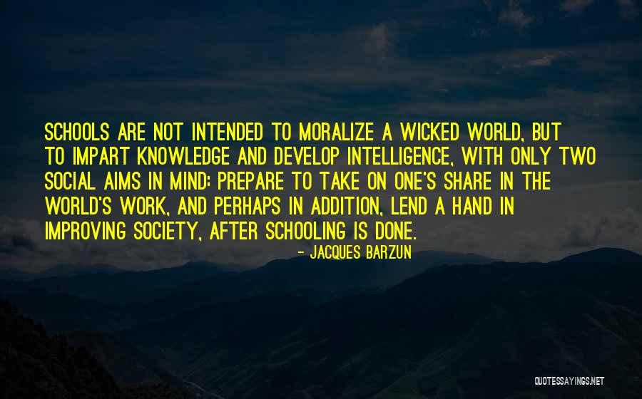 Society And The World Quotes By Jacques Barzun