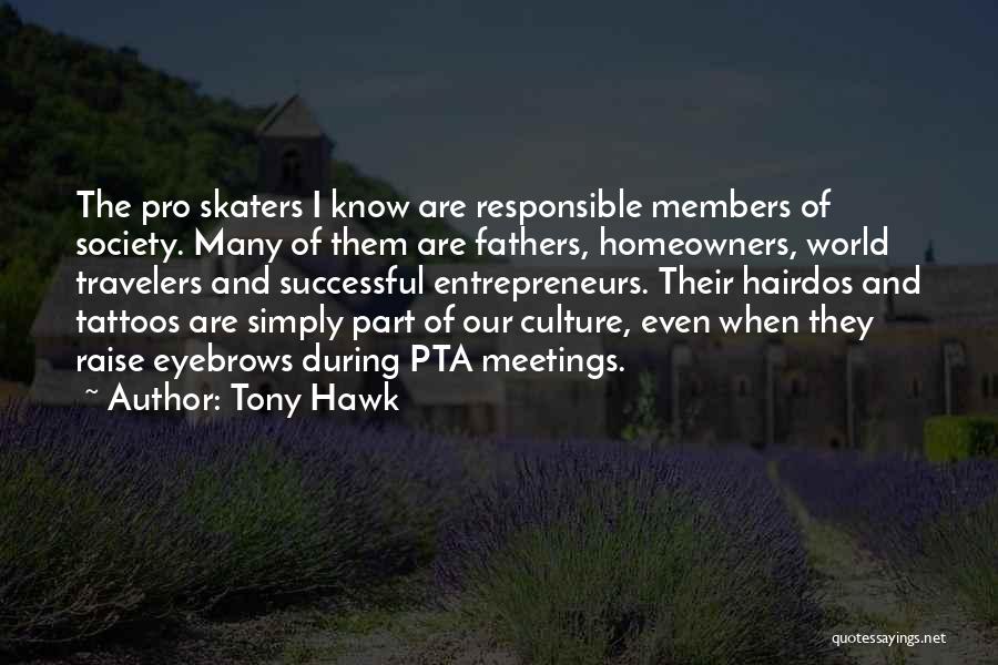 Society And The World Quotes By Tony Hawk