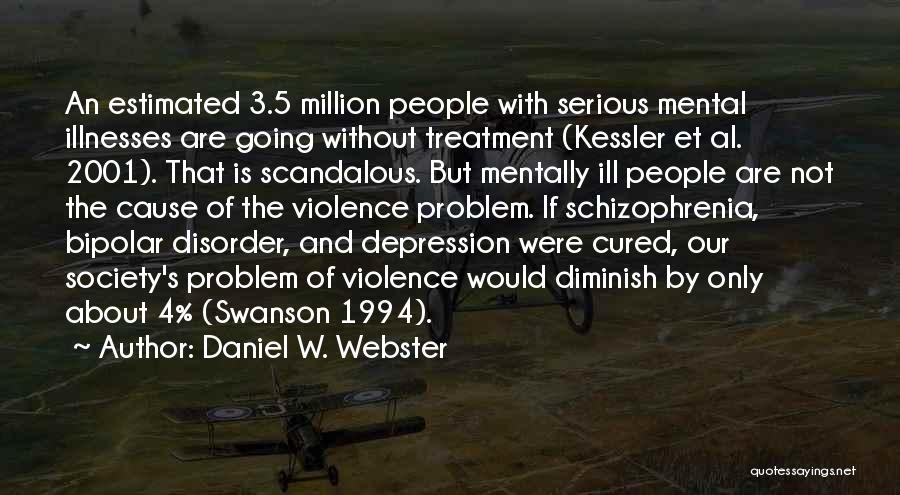 Society And Violence Quotes By Daniel W. Webster