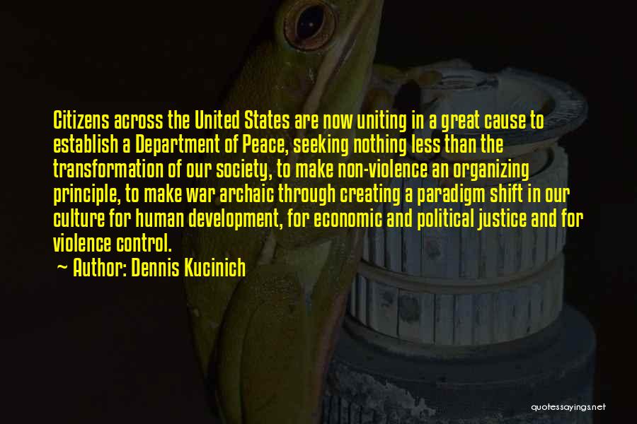 Society And Violence Quotes By Dennis Kucinich