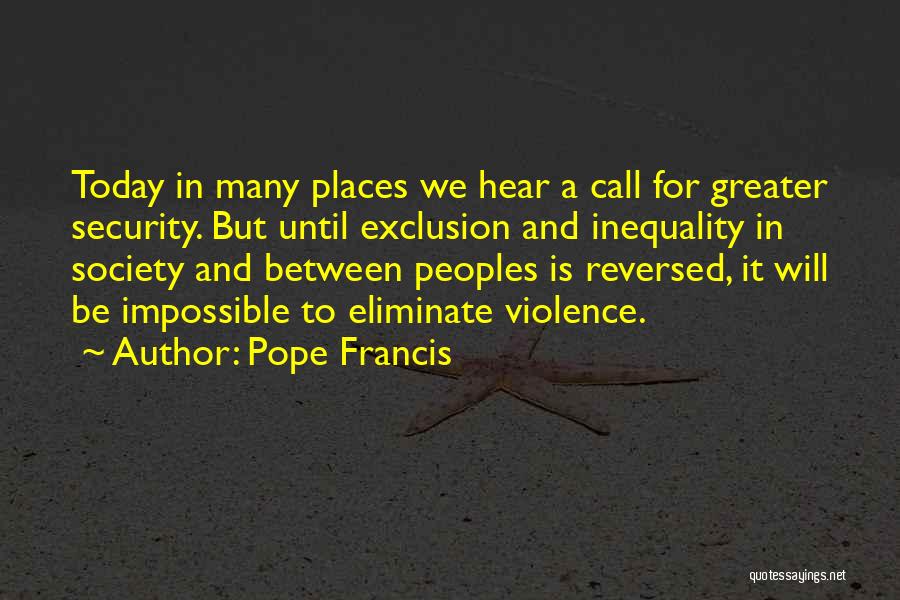 Society And Violence Quotes By Pope Francis