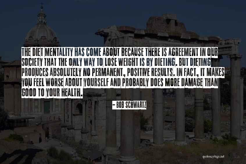 Society And Weight Quotes By Bob Schwartz Society And Weight Quotes By Bob Schwartz