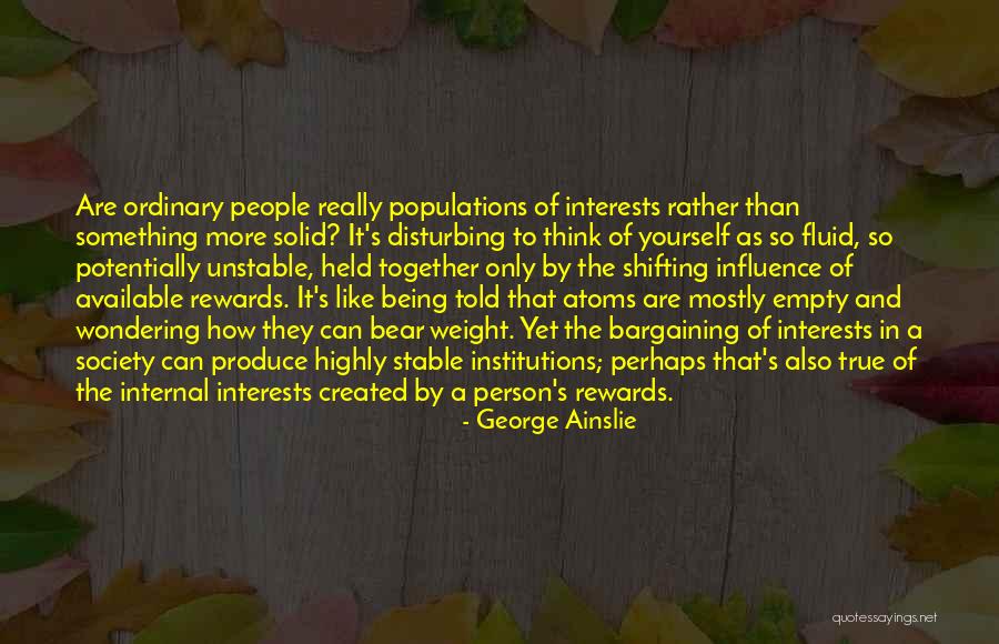 Society And Weight Quotes By George Ainslie Society And Weight Quotes By George Ainslie