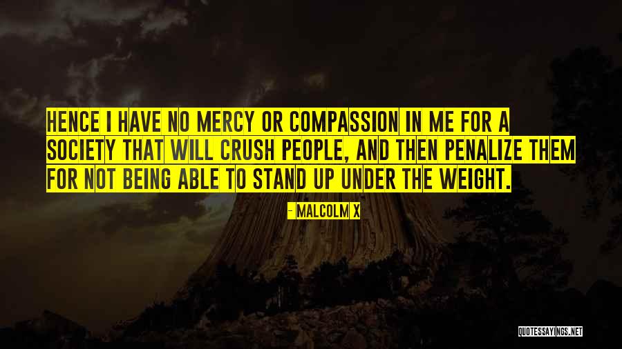 Society And Weight Quotes By Malcolm X Society And Weight Quotes By Malcolm X