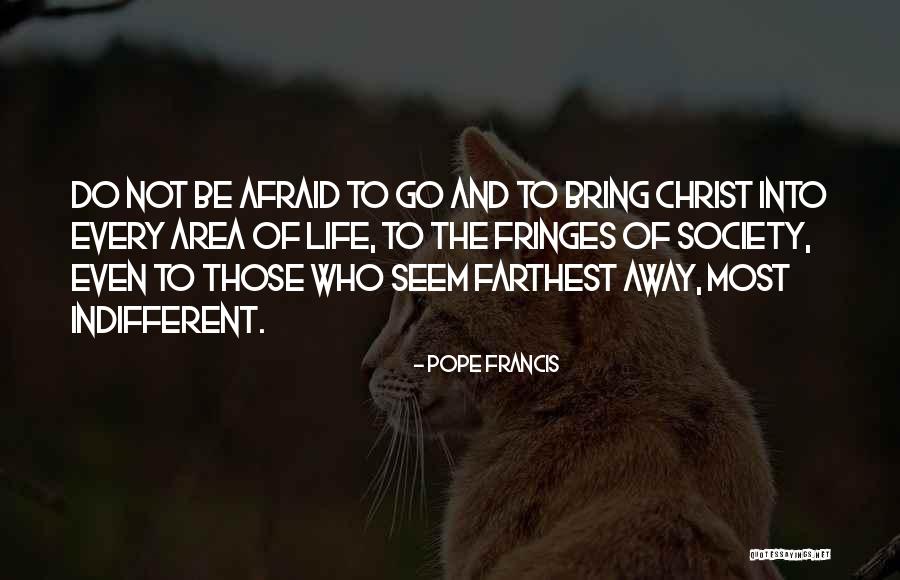 Society Area Quotes By Pope Francis Society Area Quotes By Pope Francis