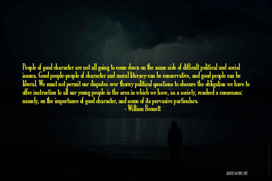 Society Area Quotes By William Bennett Society Area Quotes By William Bennett