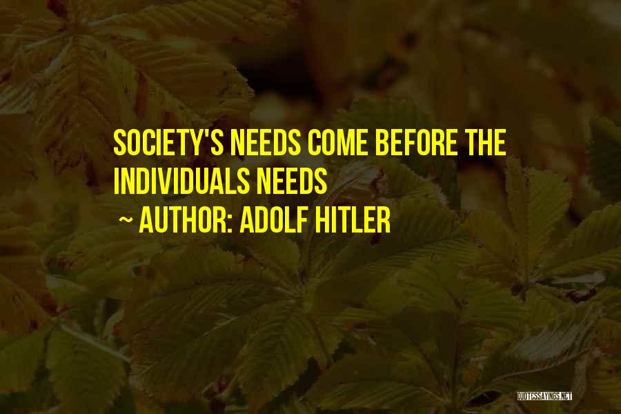 Society Before The Individual Quotes By Adolf Hitler