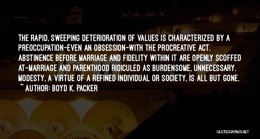 Society Before The Individual Quotes By Boyd K. Packer