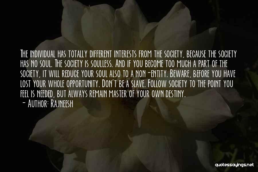 Society Before The Individual Quotes By Rajneesh