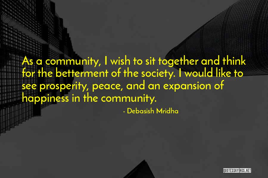 Society Betterment Quotes By Debasish Mridha Society Betterment Quotes By Debasish Mridha