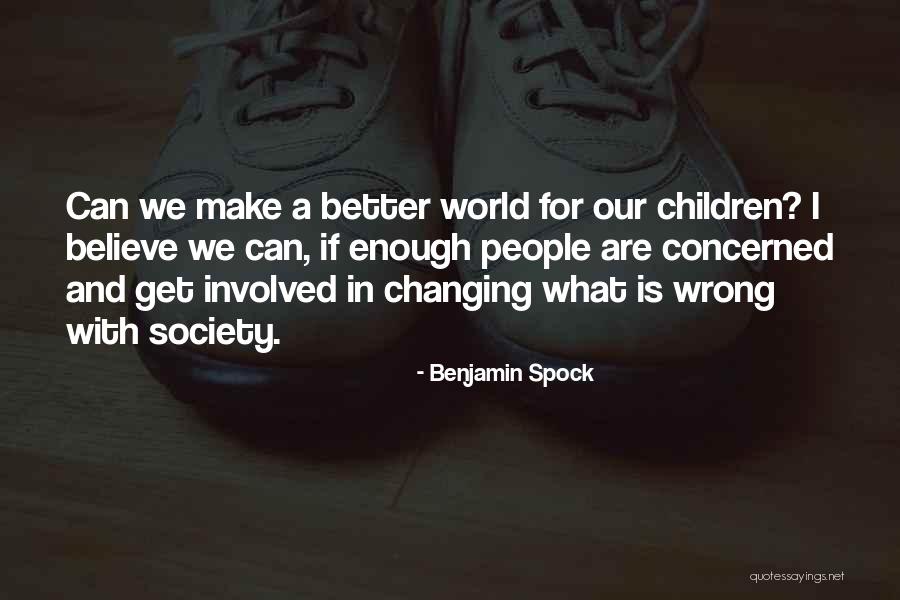Society Changing Quotes By Benjamin Spock Society Changing Quotes By Benjamin Spock