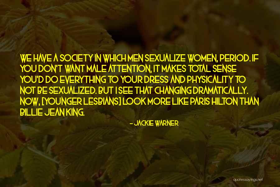 Society Changing Quotes By Jackie Warner Society Changing Quotes By Jackie Warner