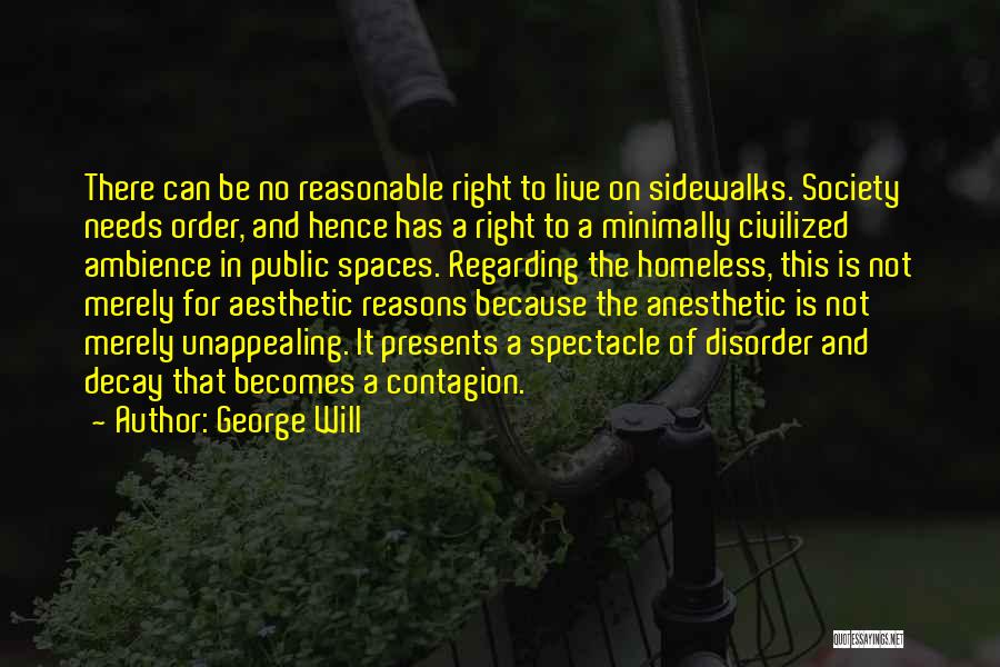Society Decay Quotes By George Will