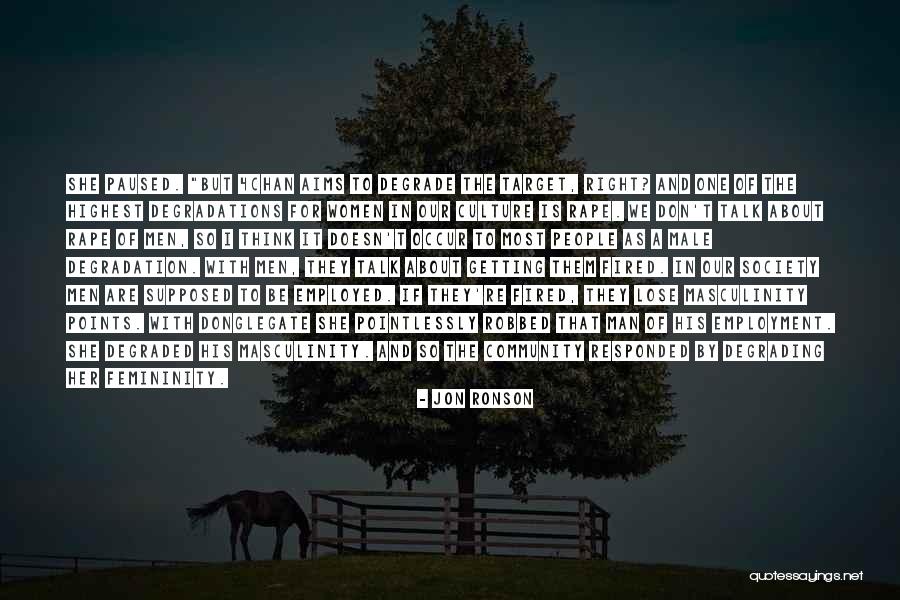 Society Degradation Quotes By Jon Ronson Society Degradation Quotes By Jon Ronson