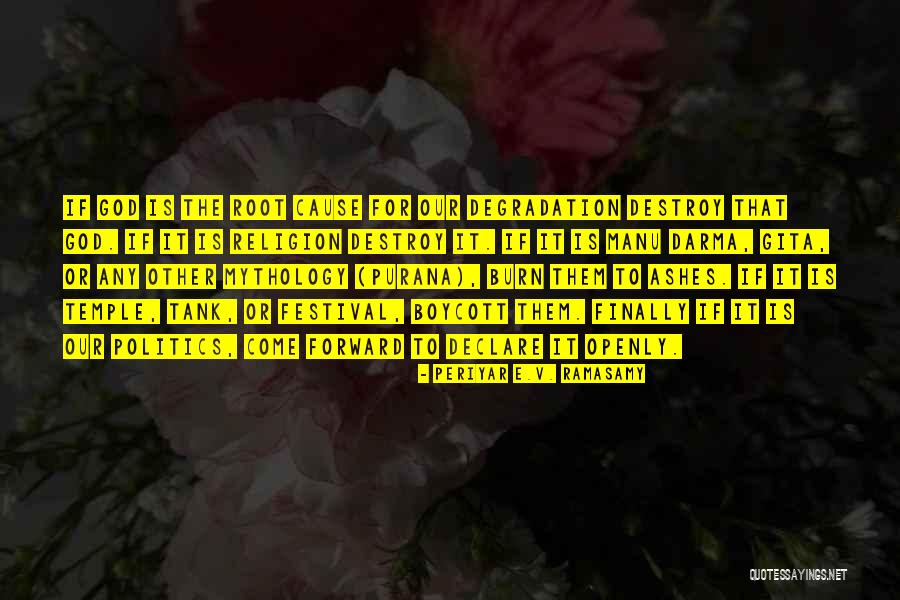 Society Degradation Quotes By Periyar E.V. Ramasamy Society Degradation Quotes By Periyar E.V. Ramasamy
