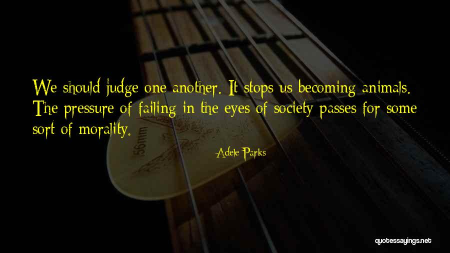 Society Failing Quotes By Adele Parks Society Failing Quotes By Adele Parks