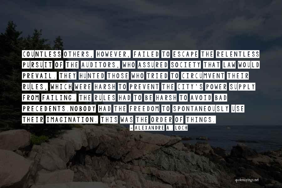 Society Failing Quotes By Alexandre A. Loch Society Failing Quotes By Alexandre A. Loch