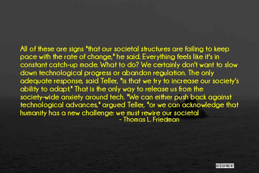 Society Failing Quotes By Thomas L. Friedman Society Failing Quotes By Thomas L. Friedman