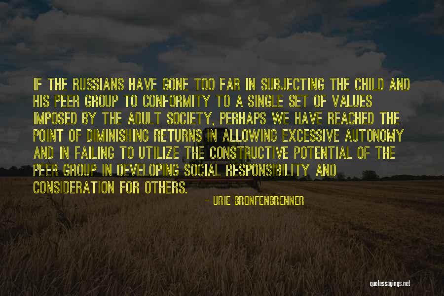 Society Failing Quotes By Urie Bronfenbrenner Society Failing Quotes By Urie Bronfenbrenner
