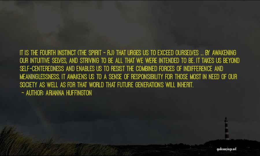 Society In The Awakening Quotes By Arianna Huffington