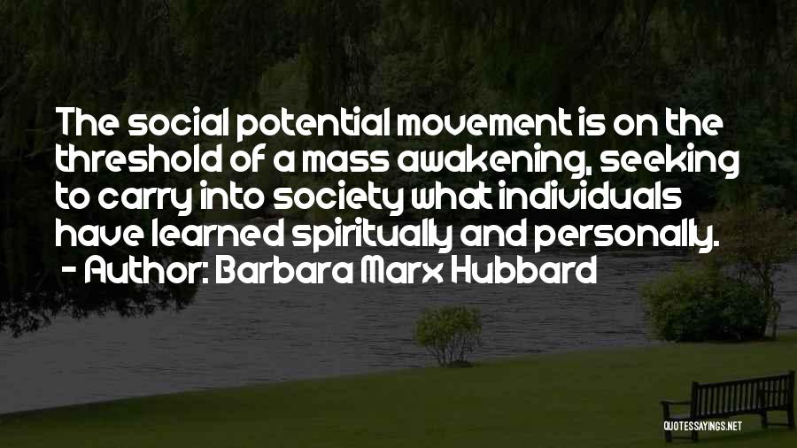 Society In The Awakening Quotes By Barbara Marx Hubbard