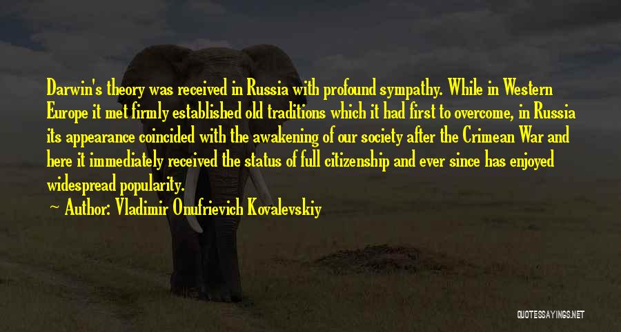 Society In The Awakening Quotes By Vladimir Onufrievich Kovalevskiy