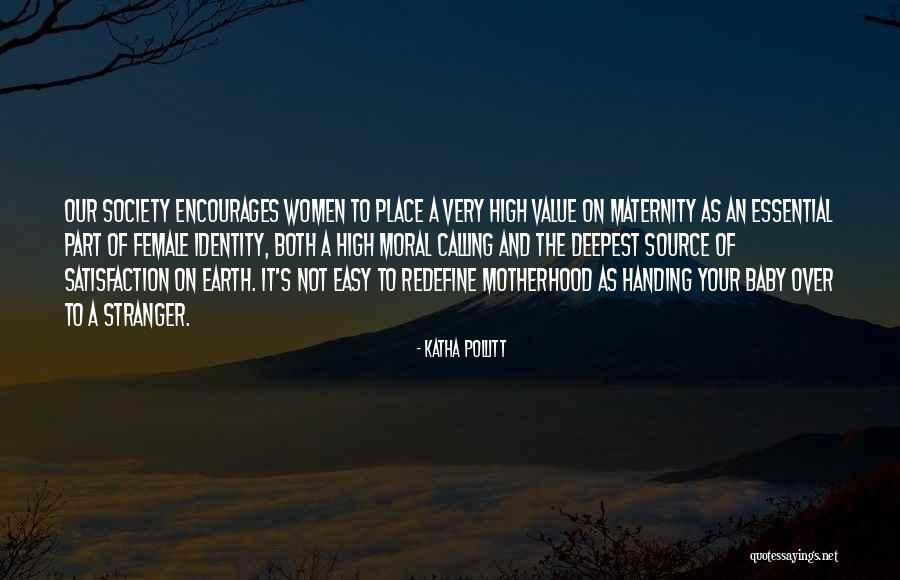 Society In The Stranger Quotes By Katha Pollitt