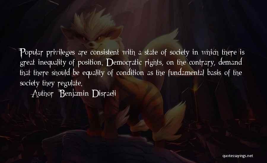 Society Inequality Quotes By Benjamin Disraeli