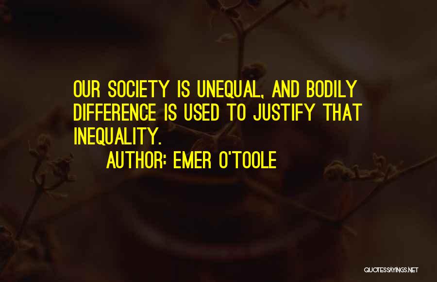 Society Inequality Quotes By Emer O'Toole