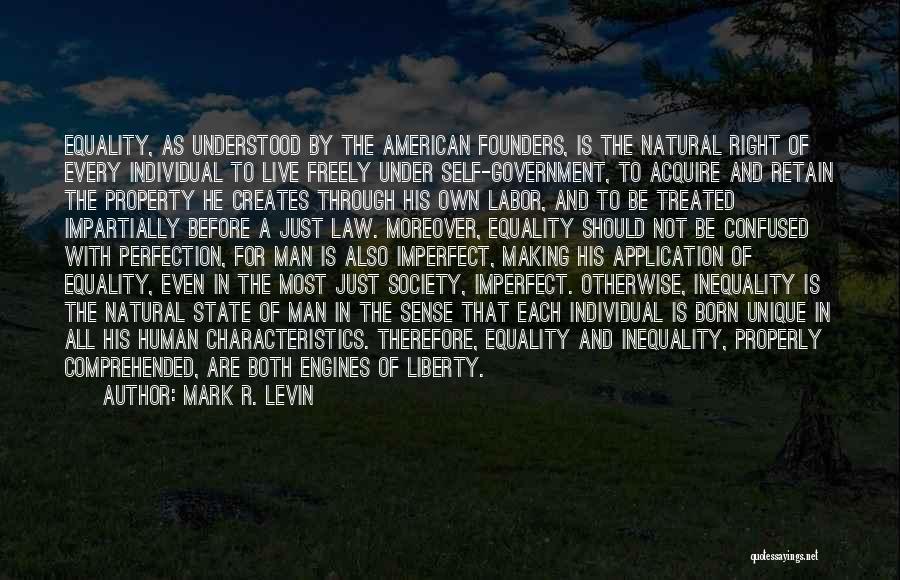 Society Inequality Quotes By Mark R. Levin