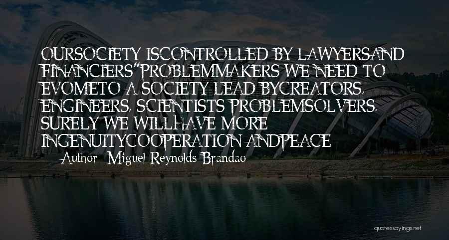 Society Inequality Quotes By Miguel Reynolds Brandao