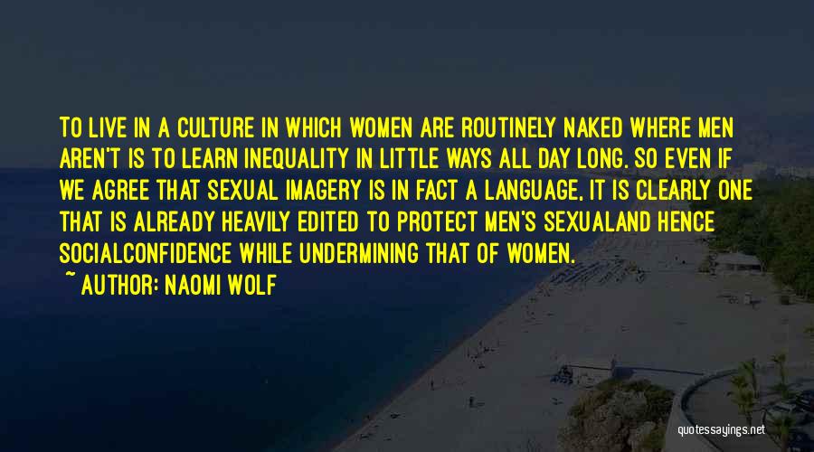Society Inequality Quotes By Naomi Wolf