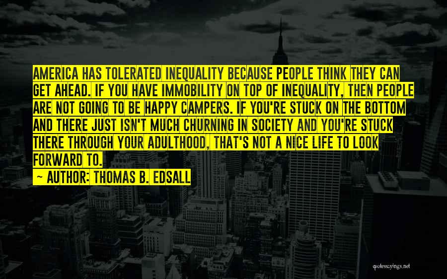 Society Inequality Quotes By Thomas B. Edsall