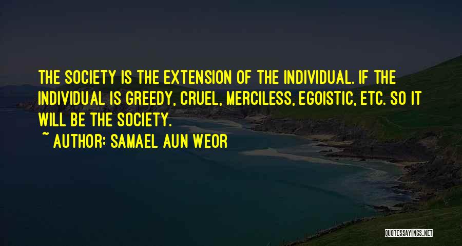 Society Is Cruel Quotes By Samael Aun Weor