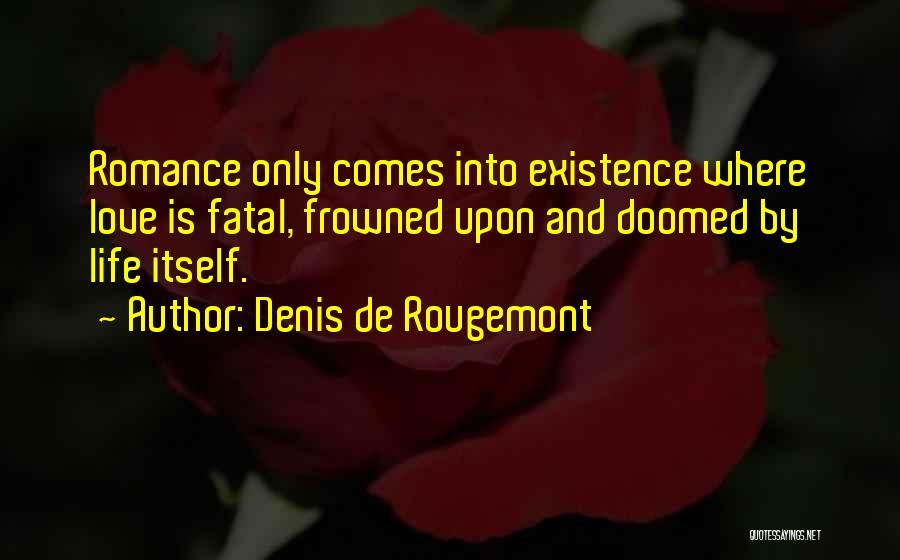 Society Is Doomed Quotes By Denis De Rougemont