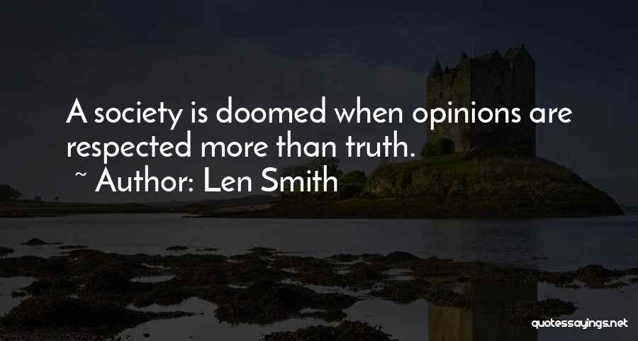 Society Is Doomed Quotes By Len Smith