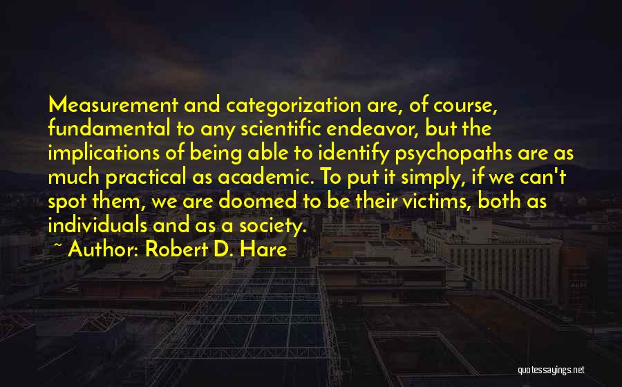 Society Is Doomed Quotes By Robert D. Hare