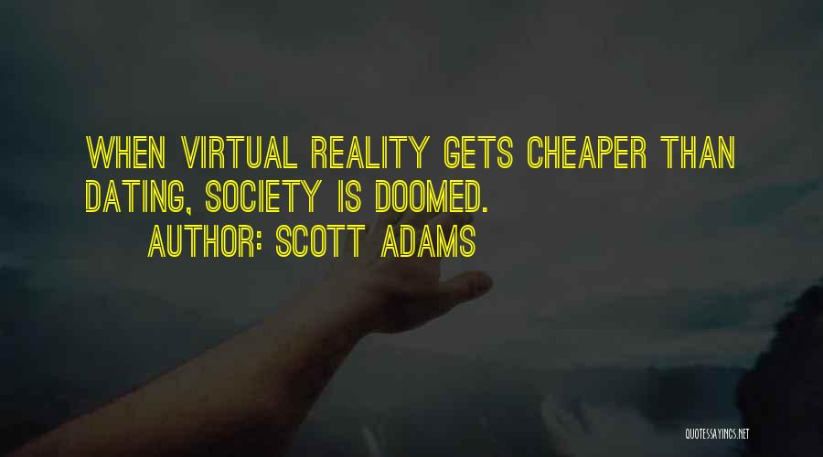 Society Is Doomed Quotes By Scott Adams